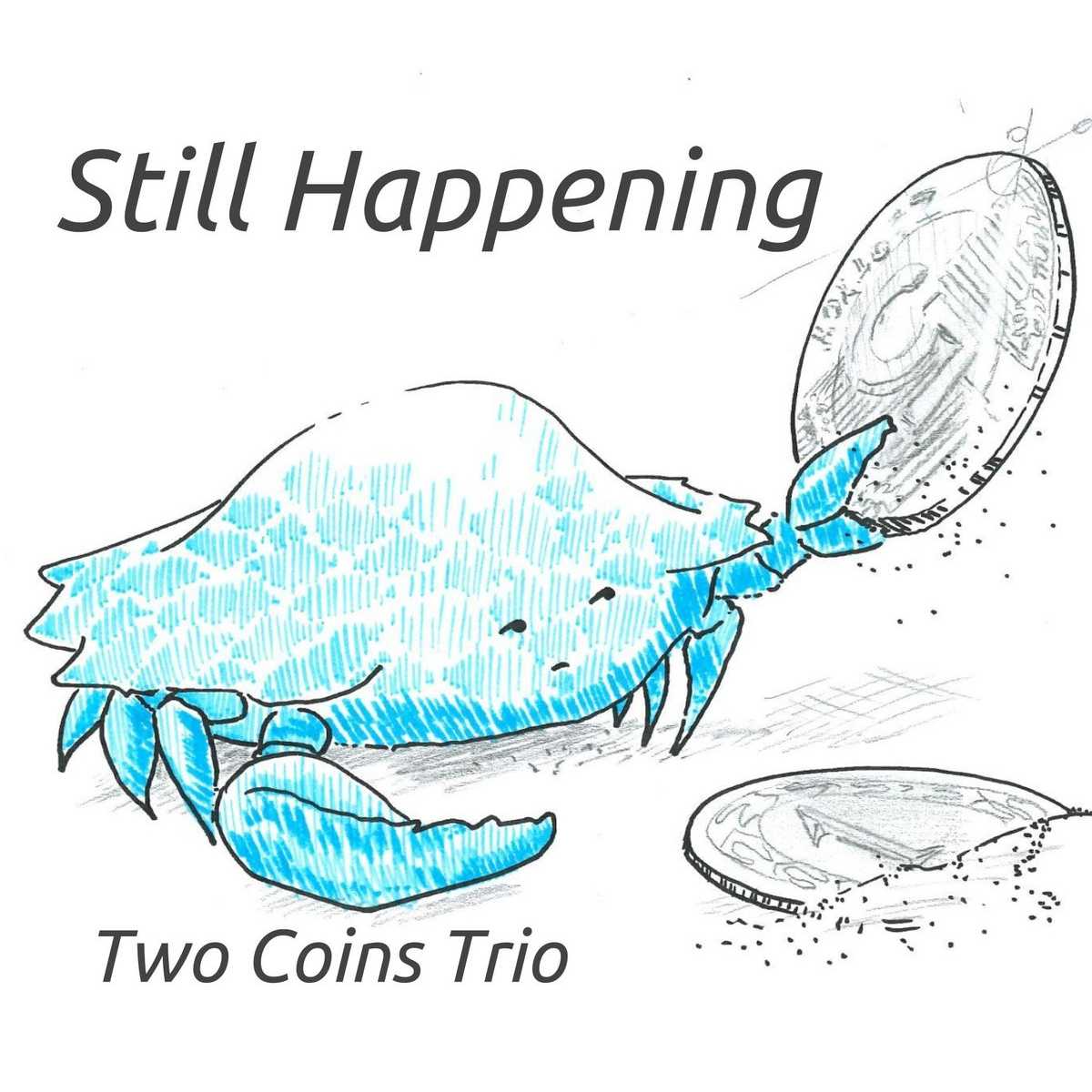Still Happening by Two Coins Trio